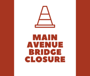 Image of caution cone and word "Main Avenue Bridge Closure."