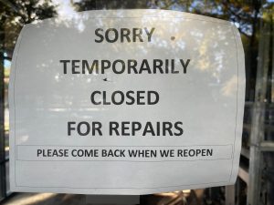 Sorry Temporarily Closed for Repairs Please Come Back When We Reopen